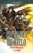 Descargar CAVERNAS DE HIELO  CIAPHAS CAIN  HEROE DEL IMPERIO 2