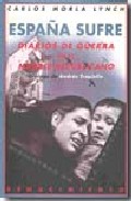 Descargar ESPAÑA SUFRE- DIARIOS DE GUERRA DE UN MADRID REPUBLICANO