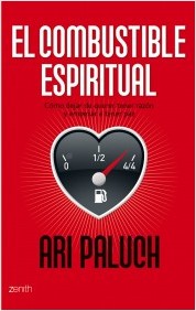 Descargar EL COMBUSTIBLE ESPIRITUAL  COMO DEJAR DE QUERER TENER RAZON Y EMPEZAR A TENER PAZ