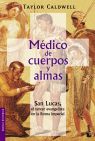 Descargar MEDICO DE CUERPOS Y ALMAS  SAN LUCAS  EL TERCER EVANGELISTA EN LA ROMA IMPERIAL