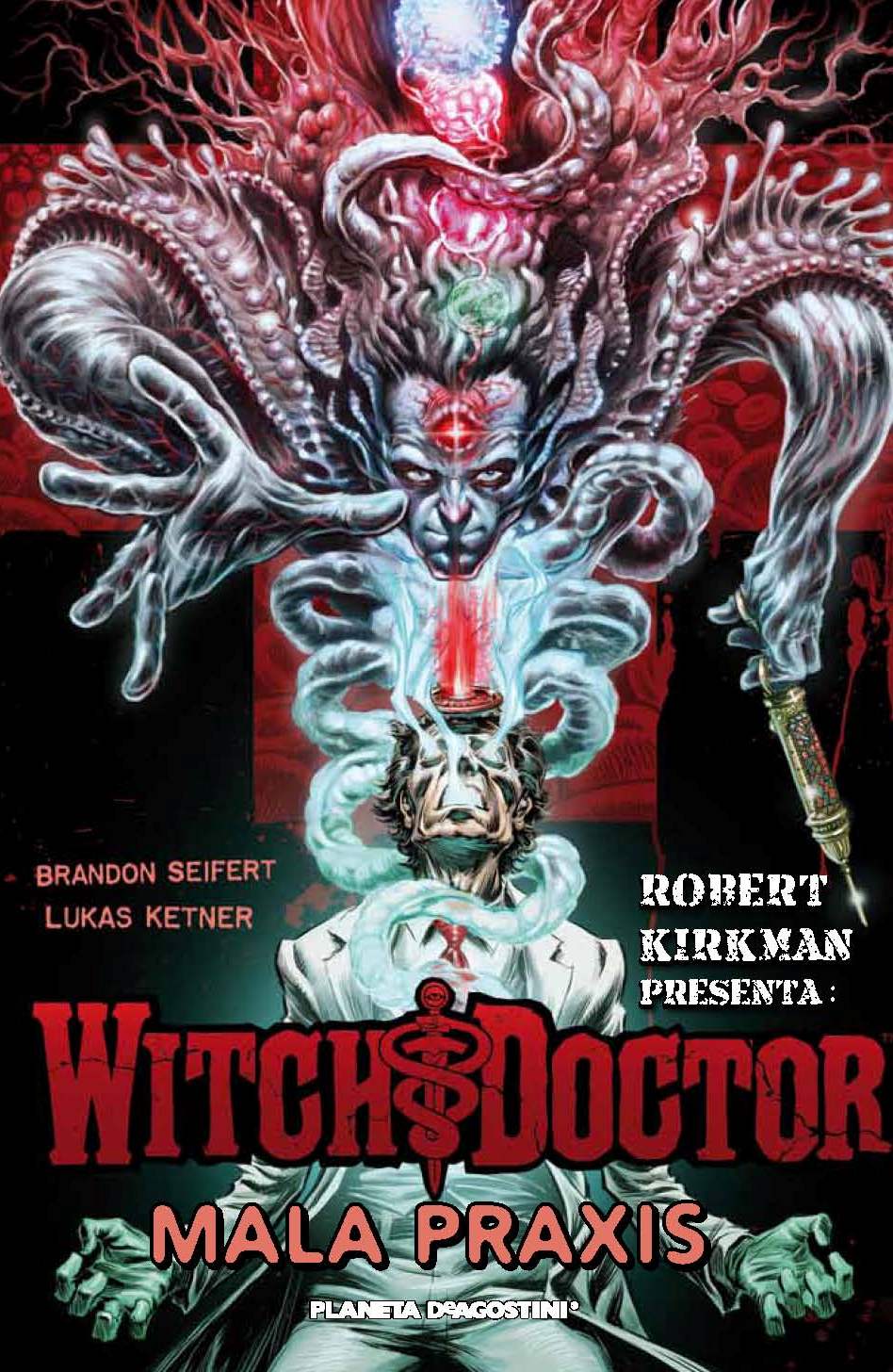 Descargar ROBERT KIRKMAN PRESENTA: WITCH DOCTOR-MALA PRAXIS Nº 02