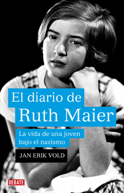 Descargar EL DIARIO DE RUTH MAIER LA VIDA DE UNA JOVEN BAJO EL NAZISMO