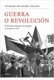 Descargar GUERRA O REVOLUCION  EL PARTIDO COMUNISTA DE ESPAñA EN LA GUERRA CIVIL