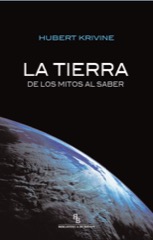 Descargar LA TIERRA  DE LOS MITOS AL SABER