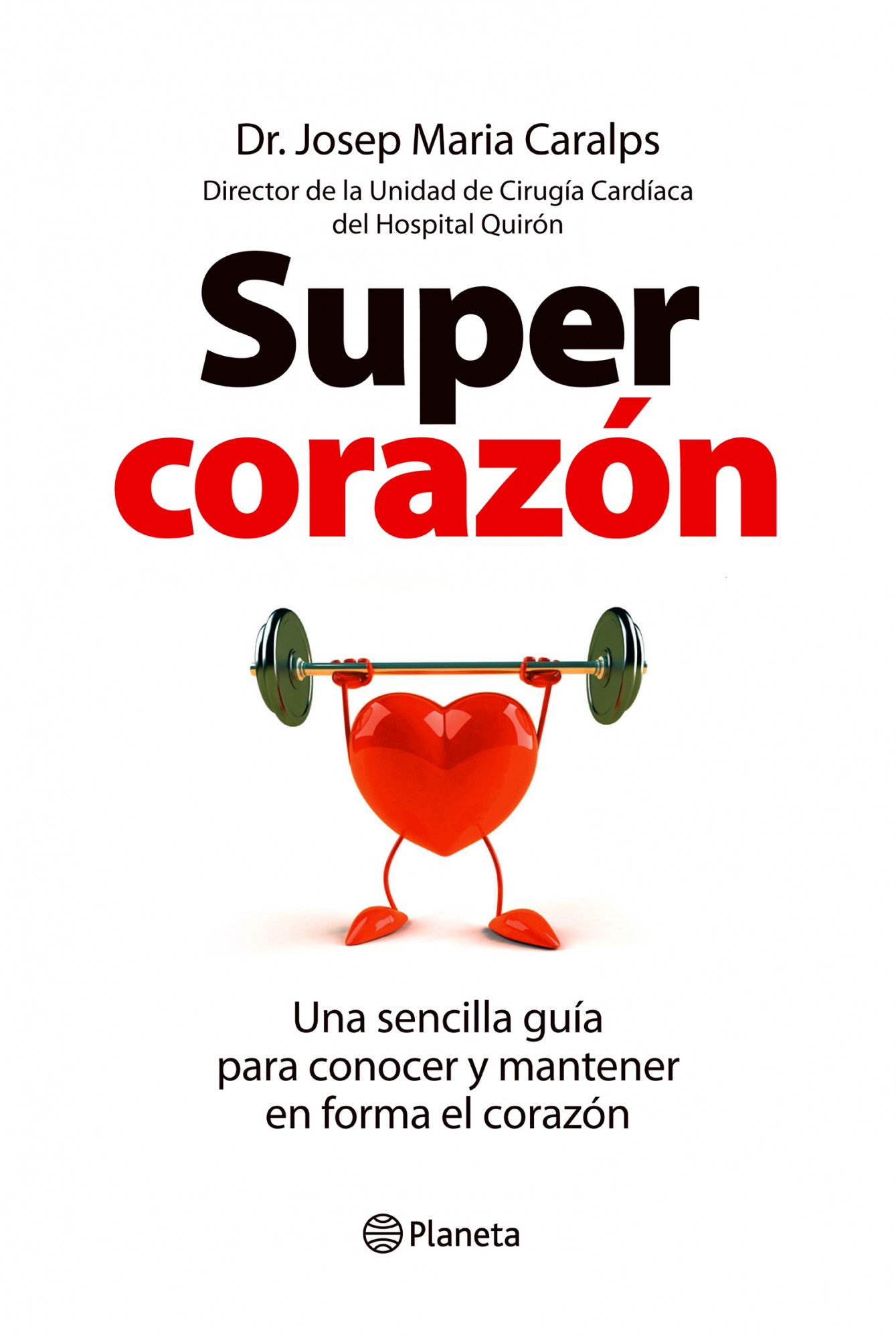 Descargar SUPERCORAZON  UNA SENCILLA GUIA PARA CONOCER Y MANTENER EN FORMA EL CORAZON