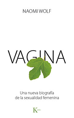 Descargar VAGINA  UNA NUEVA BIOGRAFIA DE LA SEXUALIDAD FEMENINA