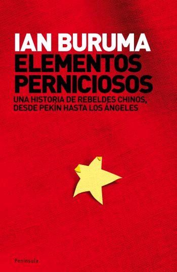 Descargar ELEMENTOS PERNICIOSOS  UNA HISTORIA DE REBELDES CHINOS  DESDE PEKIN HASTA LOS ANGELES