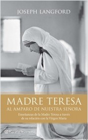 Descargar MADRE TERESA AL AMPARO DE NUESTRA SEñORA