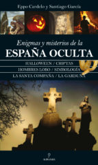 Descargar ENIGMAS Y MISTERIOS DE LA ESPAÑA OCULTA
