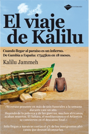 Descargar EL VIAJE DE KALILU  CUANDO LLEGAR AL PARAISO ES UN INFIERNO  DE GAMBIA A ESPAñA: 17345 KM EN 18 MESES