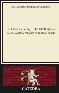 Descargar EL LIBRO VIVO QUE ES EL TEATRO CANON ACTOR Y PALABRA EN EL SIGLO DE ORO
