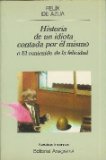 Descargar HISTORIA DE UN IDIOTA CONTADA POR EL MISMO (EL CONTENIDO DE LA FELICIDAD)