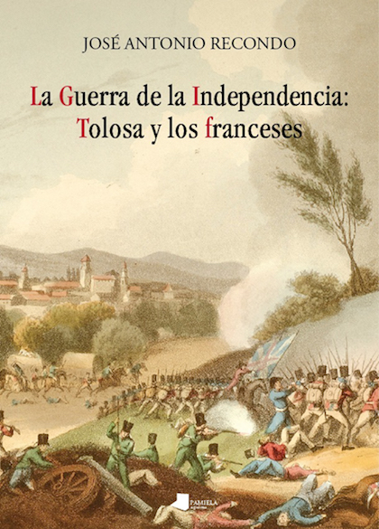 Descargar LA GUERRA DE LA INDEPENDENCIA: TOLOSA Y LOS FRANCESES