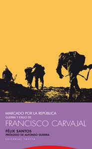 Descargar MARCADO POR LA REPUBLICA  GUERRA Y EXILIO DE FRANCISCO CARVAJAL