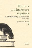 Descargar HISTORIA DE LA LITERATURA ESPAÑOLA  VOLUMEN 6: MODERNIDAD Y NACIONALISMO 1900-1939