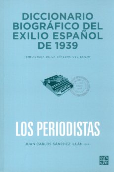 Descargar DICCIONARIO BIOGRAFICO DEL EXILIO ESPAÑOL DE 1939: LOS PERIODISTAS
