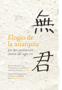 Descargar ELOGIO DE LA ANARQUIA POR DOS EXCENTRICOS CHINOS DEL SIGLO III 