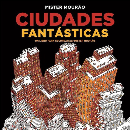 Descargar CIUDADES FANTASTICAS UN LIBRO PARA COLOREAR POR MISTER MOURAO