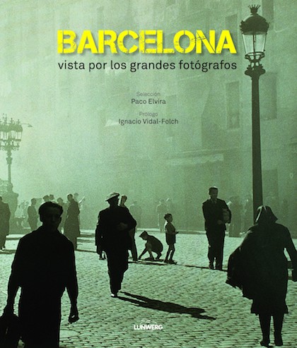 Descargar BARCELONA VISTA POR LOS GRANDES FOTOGRAFOS