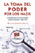 Descargar LA TOMA DEL PODER POR LOS NAZIS LA EXPERIENCIA DE UNA PEQUEñA CIUDAD ALEMANA 1922-1945
