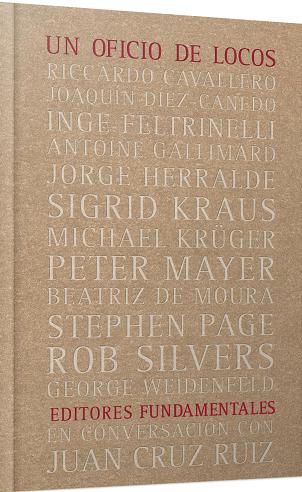 Descargar UN OFICIO DE LOCOS  EDITORES FUNDAMENTALES EN CONVERSACION CON JUAN CRUZ RUIZ