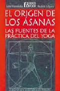 Descargar EL ORIGEN DE LOS ASANAS: LAS FUENTES DE LA PRACTICA DEL YOGA