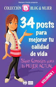 Descargar 34 POSTS  PARA MEJORAR TU CALIDAD DE VIDA  SUPER CONSEJOS PARA LA MUJER ACTUAL  VOLUMEN 1