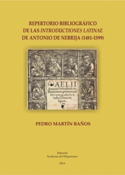 Descargar REPERTORIO BIBLIOGRAFICO DE LAS INTRODUCTIONES LATINAE DE ANTONIO DE NEBRIJA (1481-1599)