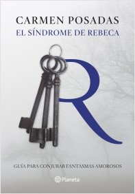Descargar EL SINDROME DE REBECA  GUIA PARA CONJURAR FANTASMAS AMOROSOS
