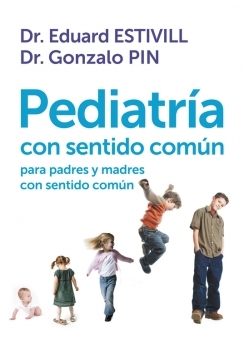 Descargar PEDIATRIA CON SENTIDO COMUN PARA PADRES Y MADRES CON SENTIDO COMUN