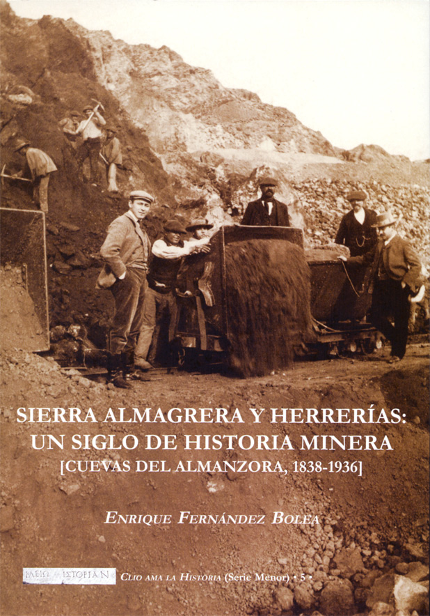 Descargar SIERRA ALMAGRERA Y HERRERIAS: UN SIGLO DE HISTORIA MINERA (CUEVAS DEL ALMANZORA  1838-1936)