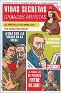 Descargar VIDAS SECRETAS DE GRANDES ARTISTAS LO QUE NUNCA SE REVELO DE LOS GRANDES MAESTROS DE LA PINTURA Y DE LA ESCULTURA
