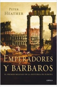 Descargar EMPERADORES Y BARBAROS EL PRIMER MILENIO DE LA HISTORIA DE EUROPA