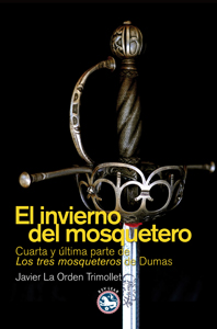 Descargar EL INVIERNO DEL MOSQUETERO  CUARTA Y ULTIMA PARTE DE LOS TRES MOSQUETEROS DE DUMAS