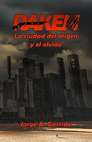 Descargar RAKEN  LA CIUDAD DEL ORIGEN Y EL OLVIDO