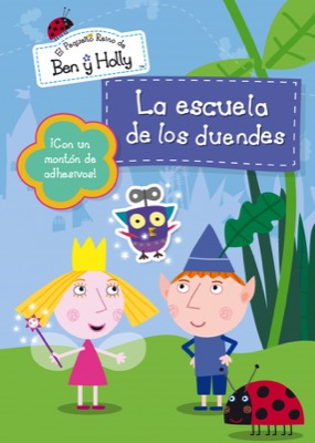 Descargar LA ESCUELA DE DUENDES (EL PEQUEÑO REINO DE BEN Y HOLLY NUM 4)