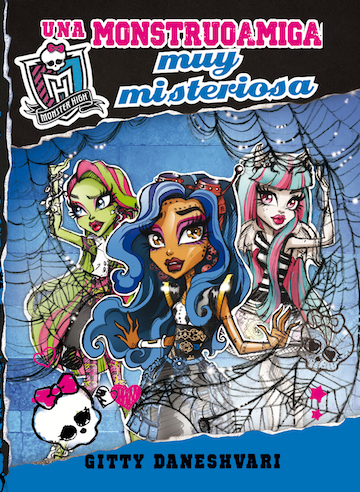 Descargar MONSTER HIGH UNA MONSTRUOAMIGA MUY MISTERIOSA (MONSTRUOAMIGAS 3)