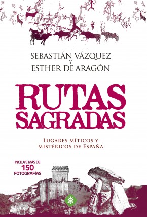 Descargar RUTAS SAGRADAS  LUGARES MITICOS Y MISTERICOS DE ESPAñA