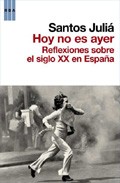 Descargar HOY NO ES AYER  REFLEXIONES SOBRE EL SIGLO XX EN ESPAñA