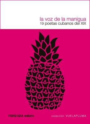 Descargar LA VOZ DE LA MANIGUA  19 POETAS CUBANOS DEL SIGLO XIX