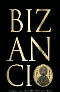 Descargar BIZANCIO: EL IMPERIO QUE HIZO POSIBLE LA EUROPA MODERNA