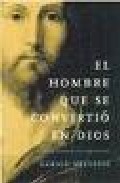 Descargar EL HOMBRE QUE SE CONVIRTIO EN DIOS