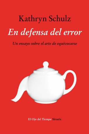 Descargar EN DEFENSA DEL ERROR UN ENSAYO SOBRE EL ARTE DE EQUIVOCARSE