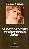 Descargar LA IMAGEN PORNOGRAFICA Y OTRAS PERVERSIONES OPTICAS
