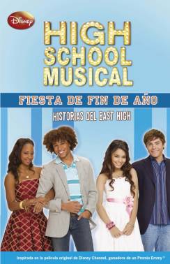 Descargar HIGH SCHOOL MUSICAL FIESTA DE FIN DE AñO: HISTORIAS DEL EAST HIGH