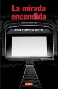 Descargar LA MIRADA ENCENDIDA: ESCRITOS SOBRE CINE