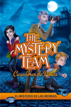 Descargar THE MYSTERY TEAM 1  EL MISTERIO DE LAS MOMIAS