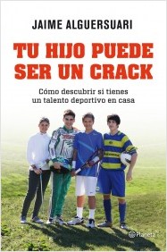 Descargar TU HIJO PUEDE SER UN CRACK  COMO DESCUBRIR SI TIENES UN TALENTO DEPORTIVO EN CASA
