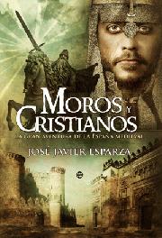 Descargar MOROS Y CRISTIANOS  LA GRAN AVENTURA DE LA ESPAñA MEDIEVAL