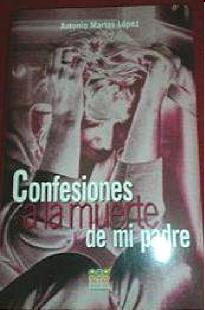 Descargar CONFESIONES A LA MUERTE DE MI PADRE